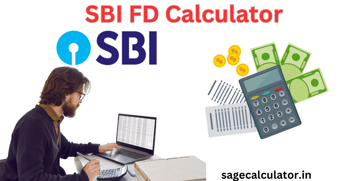 SBI FD Calculator 2024, SBI Fixed Deposit Maturity Amount